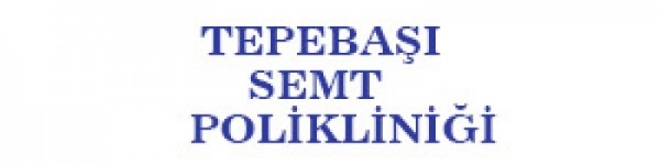 Tepebaşı Semt Polikliniği